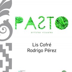 Nueva edición de PASTO-artistas visuales-, en Casa de La Pampa Buenos Aires